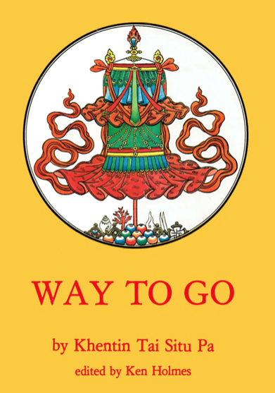 (image for) Way to Go by Tai Situ Rinpoche (PDF)